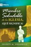 Miembro Saludable de la Iglesia: ¿Qué significa?